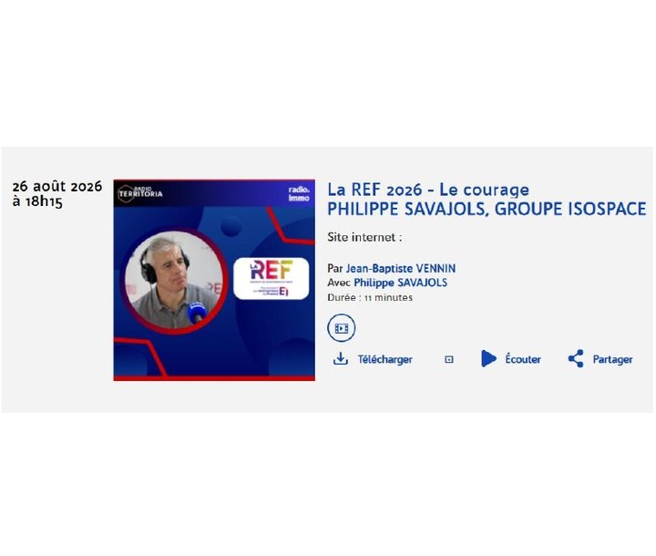 Parution presse Radio Immo : La REF 2026, Le courage, avec Philippe Savajols
